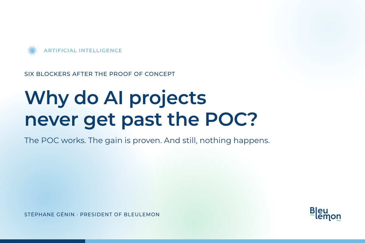 Article thumbnail: why do AI projects never get past the POC? By Stéphane Génin, president of BleuLemon.